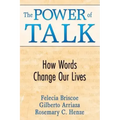 The Power of Talk: How Words Change Our Lives