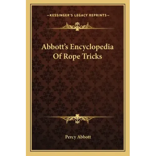 Abbott's Encyclopedia Of Rope Tricks