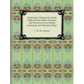 Great Book of Magical Art, Hindu Magic and East Indian Occultism, and the Book of Secret Hindu, Ceremonial, and Talismanic Magic