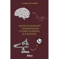 Apuntes de Grafoscopía Y Documentoscopía Utilizando Fotografías En Microscopio
