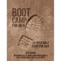 Boot Camp For Men: 24 Week Bible Study For Men