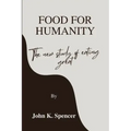 Food for humanity: The new study of eating great