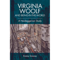 Virginia Woolf and Being-In-The-World: A Heideggerian Study