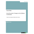 Socio-Economic Changes in the Kibbutz Community: A Study Concerning the Kibbutz Amir in Israel