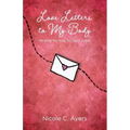 Love Letters to My Body: Writing My Way to (Self-)Love