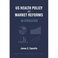 Us Health Policy and Market Reforms: An Introduction