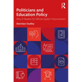Politicians and Education Policy: Why It Matters for Whole System Improvement