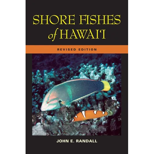 Shore Fishes of Hawaii: Revised Edition