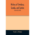 History of Simsbury, Granby, and Canton: from 1642 to 1845