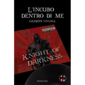 L'incubo dentro di me: Storia e storie dei Knight of Darkness e del loro mondo