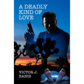 A Deadly Kind of Love: Volume 1