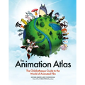 The Animation Atlas: The Ghibliotheque Guide to the World of Animated Film