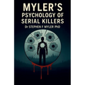 Myler's Psychology of Serial Killers