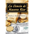 La Ciencia de Hacerse Rico
