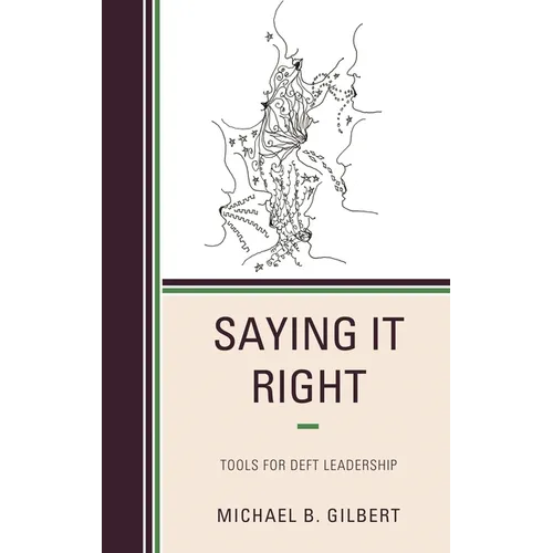 Saying It Right: Tools for Deft Leadership