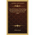 A Tale Of The House Of The Wolfings And All The Kindreds Of The Mark Written In Prose And In Verse (1890)