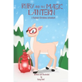Ruby and the Magic Lantern: A Rudolph Christmas Adventure