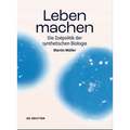Leben Machen: Die Zoëpolitik Der Synthetischen Biologie
