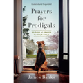 Prayers for Prodigals: 90 Days of Prayer for Your Child (a Daily Devotional for Parents with Bible Readings and Meditations for Moms and Dads)