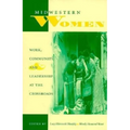 Midwestern Women: Work, Community, and Leadership at the Crossroads