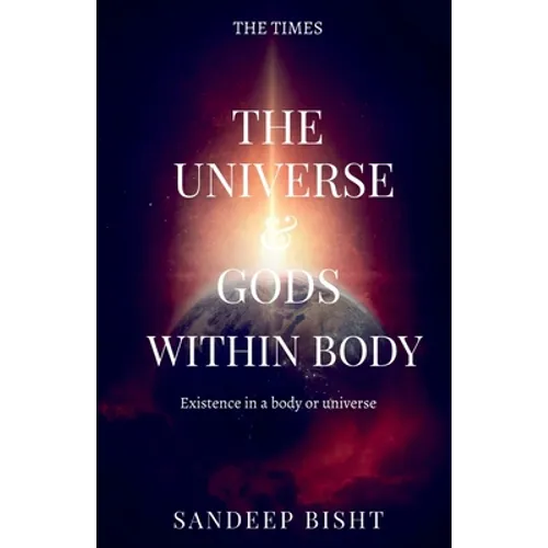 The universe & Gods Within Body