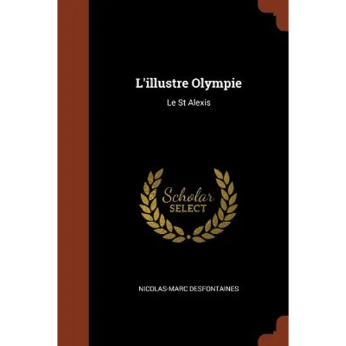 L'illustre Olympie: Le St Alexis