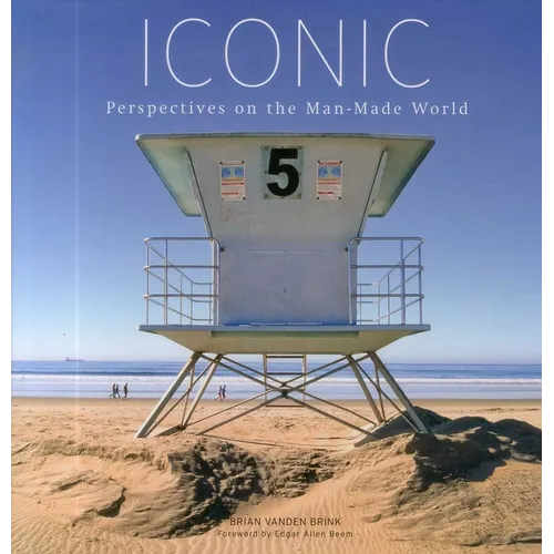 Iconic: Perspectives on the Man-Made World