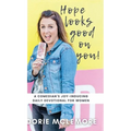 Hope Looks Good on You!: A Comedian's Joy-inducing Daily Devotional for Women