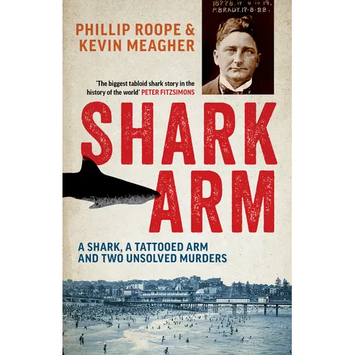 Shark Arm: A Shark, a Tattooed Arm and Two Unsolved Murders