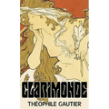 Clarimonde by Theophile Gautier, Fiction, Classics, Fantasy, Fairy Tales, Folk Tales, Legends & Mythology