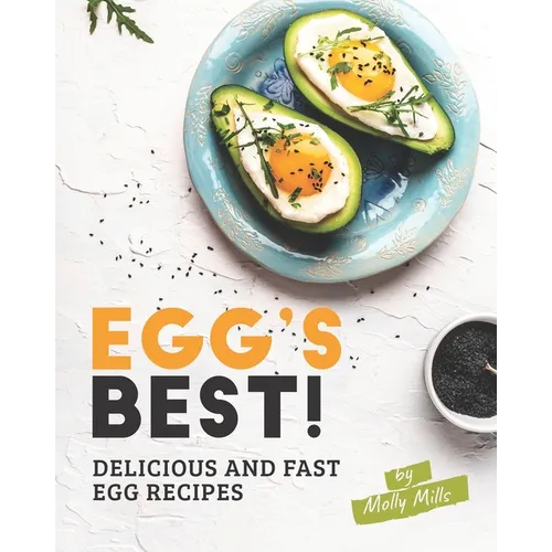 Egg's Best!: Delicious and Fast Egg Recipes