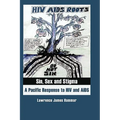 Sin, Sex and Stigma: A Pacific Response to HIV and AIDS