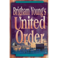 Brigham Young's United Order: A Contextual Interpretation, Volume 1, Main Presentation
