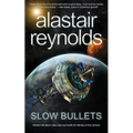 Slow Bullets