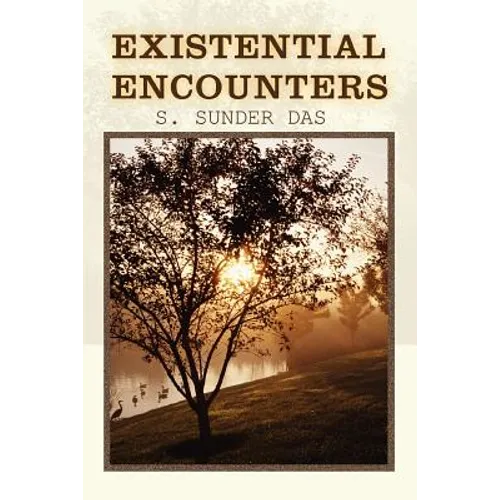 Existential Encounters