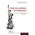Dans les coulisses de Hollywood: Syndicalisme et mondialisation (1920-2012)