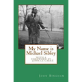 My Name is Michael Sibley