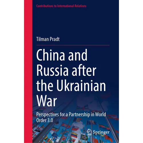 China and Russia After the Ukrainian War: Perspectives for a Partnership in World Order 3.0