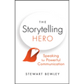 The Storytelling Hero: Speaking for Powerful Communication