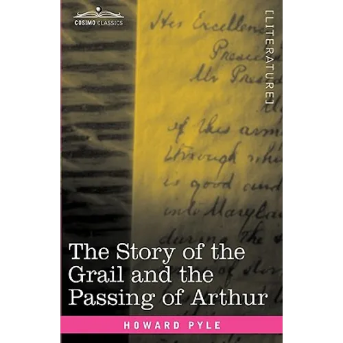 The Story of the Grail and the Passing of Arthur
