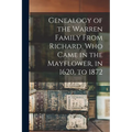 Genealogy of the Warren Family From Richard, Who Came in the Mayflower, in 1620, to 1872