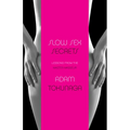 Slow Sex Secrets: Lessons from the Master Masseur (Paperback)
