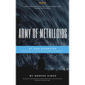 Army of Metalloids: At Our Doorstep