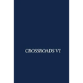 Crossroads VI