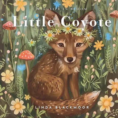 Little Coyote: Educational Children's Picture Book About Coyotes Filled With Real Photos, Art, & Coyote Facts