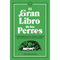 El Gran Libro de Los Perros / The Great Book of Dogs