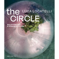 Luca Locatelli: The Circle: Solutions for a Possible Future