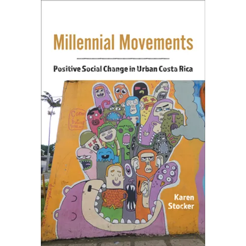Millennial Movements: Positive Social Change in Urban Costa Rica