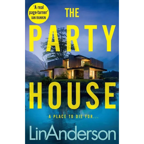 The Party House: An Atmospheric and Twisty Thriller Set in the Scottish Highlands