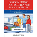 Discovering Deutschland: A B1 German Workbook with Reading Exercises, Vocabulary Practice and Grammar Lessons